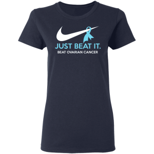 Just Beat It Beat Ovarian Cancer Gift T Shirts Hoodies Long Sleeve 3