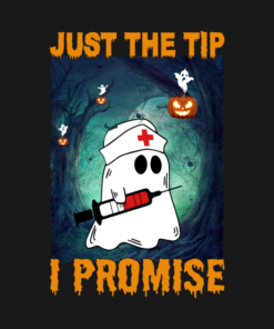 Just The Tip I Promise Nurse Halloween T Shirt 2