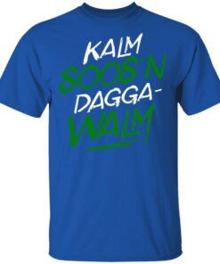 Kalm Soos'n Dagga-Walm T-Shirts, Hoodies, Long Sleeve 3 Kalm Soosn Dagga Walm T Shirts Hoodies Long Sleeve 12