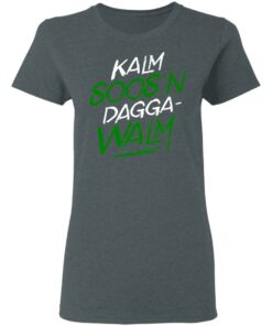 Kalm Soos'n Dagga-Walm T-Shirts, Hoodies, Long Sleeve 5 Kalm Soosn Dagga Walm T Shirts Hoodies Long Sleeve 2