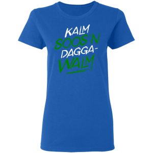 Kalm Soosn Dagga Walm T Shirts Hoodies Long Sleeve 4