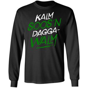 Kalm Soosn Dagga Walm T Shirts Hoodies Long Sleeve 5