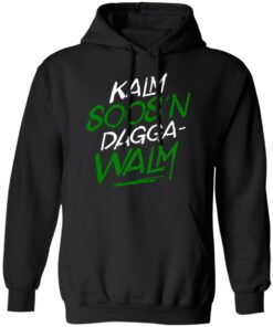 Kalm Soos'n Dagga-Walm T-Shirts, Hoodies, Long Sleeve 9 Kalm Soosn Dagga Walm T Shirts Hoodies Long Sleeve 6
