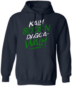 Kalm Soos'n Dagga-Walm T-Shirts, Hoodies, Long Sleeve 10 Kalm Soosn Dagga Walm T Shirts Hoodies Long Sleeve 7