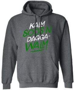 Kalm Soos'n Dagga-Walm T-Shirts, Hoodies, Long Sleeve 11 Kalm Soosn Dagga Walm T Shirts Hoodies Long Sleeve 8