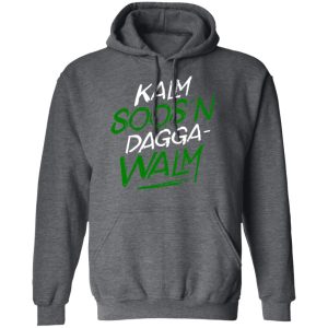 Kalm Soosn Dagga Walm T Shirts Hoodies Long Sleeve 8