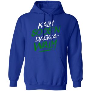 Kalm Soosn Dagga Walm T Shirts Hoodies Long Sleeve 9