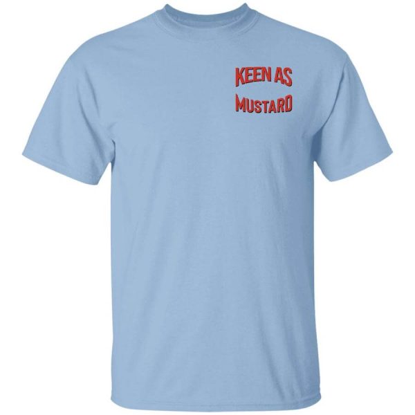 Keen As Mustard T-Shirts, Hoodies, Long Sleeve