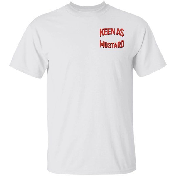 Keen As Mustard T-Shirts, Hoodies, Long Sleeve