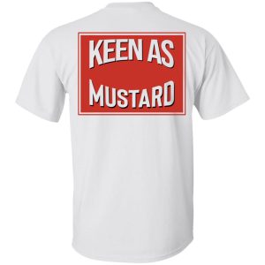 Keen As Mustard T Shirts Hoodies Long Sleeve 11