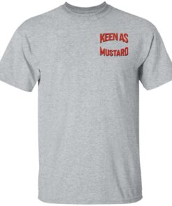 Keen As Mustard T Shirts Hoodies Long Sleeve 13