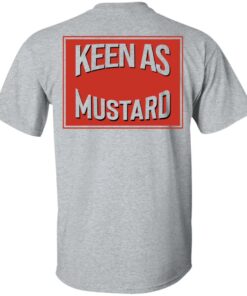 Keen As Mustard T Shirts Hoodies Long Sleeve 14
