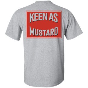 Keen As Mustard T Shirts Hoodies Long Sleeve 14