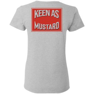 Keen As Mustard T Shirts Hoodies Long Sleeve 19