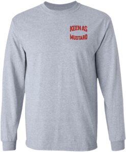 Keen As Mustard T Shirts Hoodies Long Sleeve 20