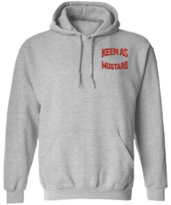 Keen As Mustard T Shirts Hoodies Long Sleeve 3