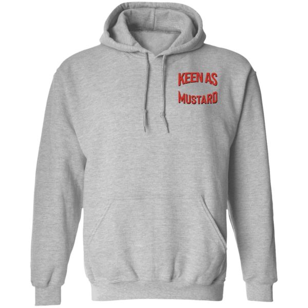 Keen As Mustard T-Shirts, Hoodies, Long Sleeve