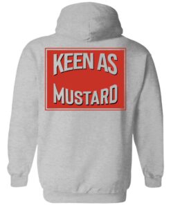 Keen As Mustard T Shirts Hoodies Long Sleeve 5
