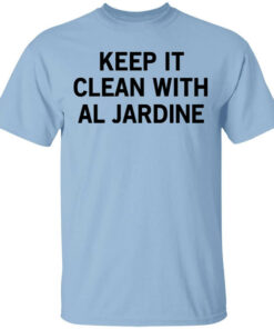 Keep It Clean With Al Jardine T Shirts Hoodies Long Sleeve 1