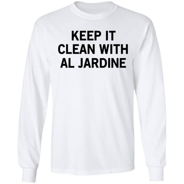 Keep It Clean With Al Jardine T-Shirts, Hoodies, Long Sleeve