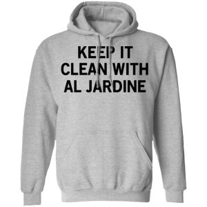 Keep It Clean With Al Jardine T Shirts Hoodies Long Sleeve 5