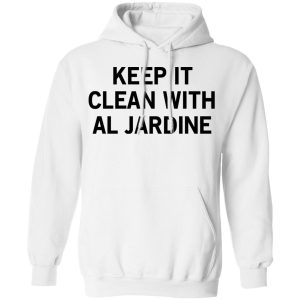 Keep It Clean With Al Jardine T Shirts Hoodies Long Sleeve 6