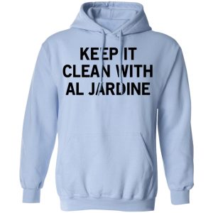 Keep It Clean With Al Jardine T Shirts Hoodies Long Sleeve 7