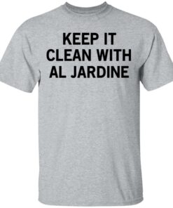 Keep It Clean With Al Jardine T-Shirts, Hoodies, Long Sleeve 11 Keep It Clean With Al Jardine T Shirts Hoodies Long Sleeve 9