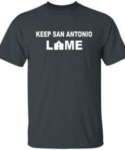 Keep San Antonio Lame T-Shirts, Hoodies, Long Sleeve 1 Keep San Antonio Lame T Shirts Hoodies Long Sleeve 10