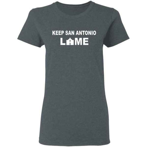 Keep San Antonio Lame T-Shirts, Hoodies, Long Sleeve