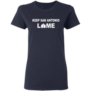 Keep San Antonio Lame T Shirts Hoodies Long Sleeve 3