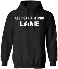Keep San Antonio Lame T-Shirts, Hoodies, Long Sleeve 9 Keep San Antonio Lame T Shirts Hoodies Long Sleeve 6