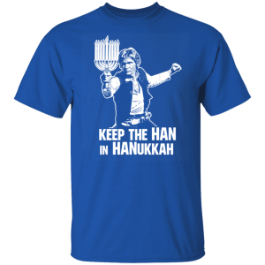 Keep The Han In Hanukkah T-Shirts, Hoodies