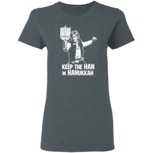 Keep The Han In Hanukkah T Shirts Hoodies 12