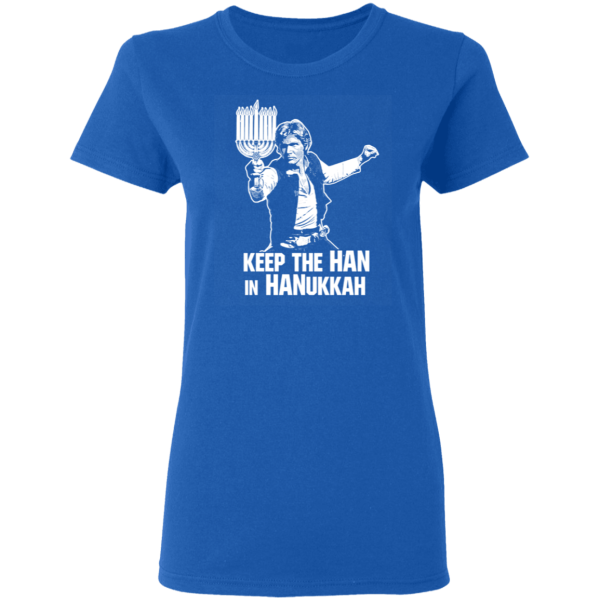 Keep The Han In Hanukkah T-Shirts, Hoodies