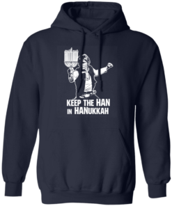 Keep The Han In Hanukkah T-Shirts, Hoodies 7 Keep The Han In Hanukkah T Shirts Hoodies 5