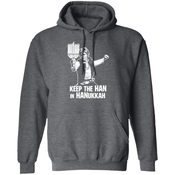 Keep The Han In Hanukkah T-Shirts, Hoodies