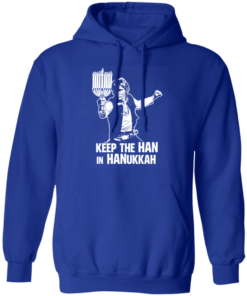 Keep The Han In Hanukkah T-Shirts, Hoodies 9 Keep The Han In Hanukkah T Shirts Hoodies 7