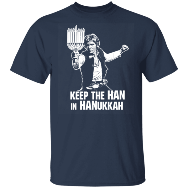 Keep The Han In Hanukkah T-Shirts, Hoodies