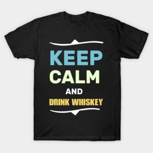 Keep calm and drink whiskey Halloween T shirt 1