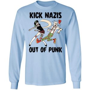 Kick Nazis Out Of Punk T Shirts Hoodies Long Sleeve 4