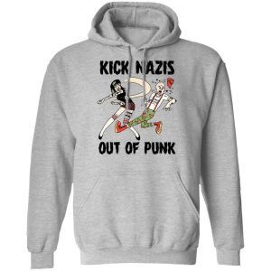 Kick Nazis Out Of Punk T Shirts Hoodies Long Sleeve 5