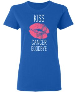 Kiss Cancer Goodbye Cancer T Shirts Hoodies Long Sleeve 4