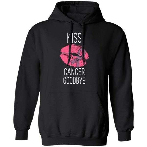 Kiss Cancer Goodbye Cancer T-Shirts, Hoodies, Long Sleeve