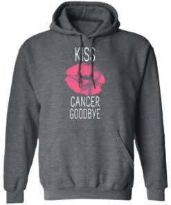 Kiss Cancer Goodbye Cancer T Shirts Hoodies Long Sleeve 8