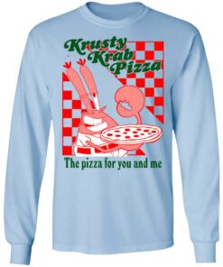 Krusty Krab Pizza The Pizza For You And Me T Shirts Hoodies Long Sleeve 4
