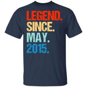 Legend Since May 2015 T Shirts Hoodies Long Sleeve 11