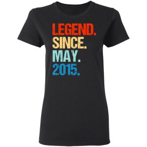 Legend Since May 2015 T Shirts Hoodies Long Sleeve 13