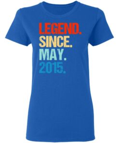 Legend Since May 2015 T-Shirts, Hoodies, Long Sleeve 7 Legend Since May 2015 T Shirts Hoodies Long Sleeve 4