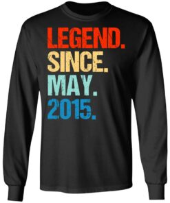 Legend Since May 2015 T-Shirts, Hoodies, Long Sleeve 8 Legend Since May 2015 T Shirts Hoodies Long Sleeve 5
